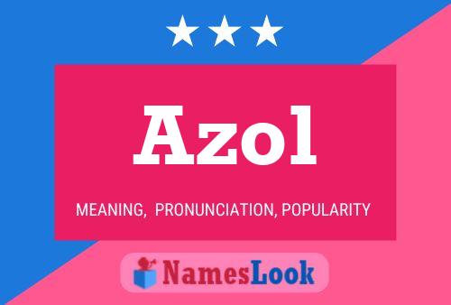 Azol Name Poster