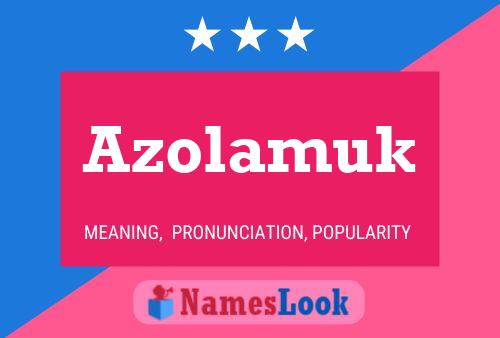 Azolamuk Name Poster