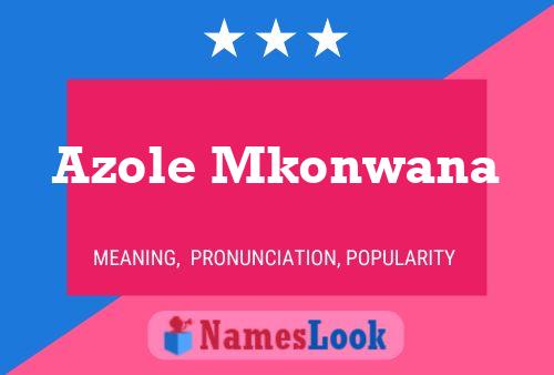 Azole Mkonwana Name Poster