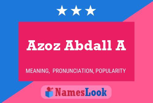 Azoz Abdall A Name Poster