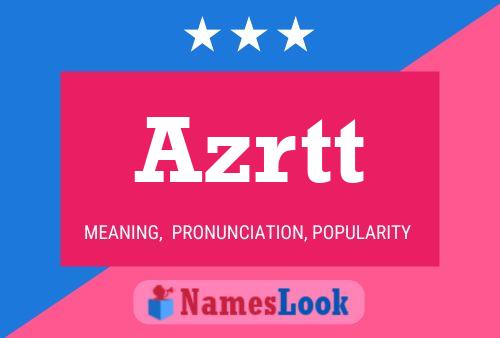 Azrtt Name Poster