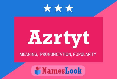 Azrtyt Name Poster