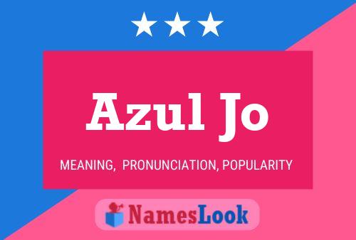 Azul Jo Name Poster