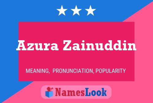 Azura Zainuddin Name Poster