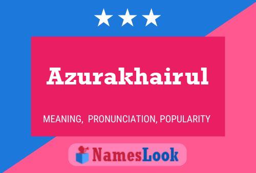 Azurakhairul Name Poster