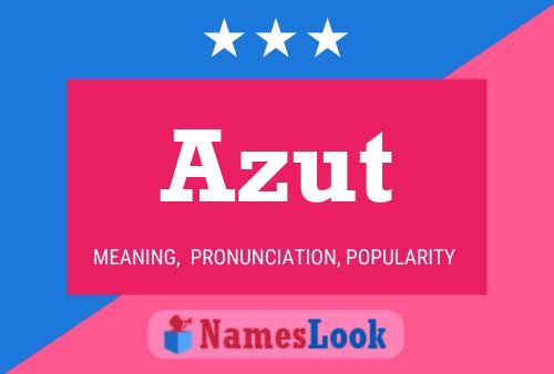 Azut Name Poster