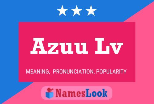 Azuu Lv Name Poster