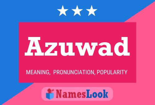 Azuwad Name Poster