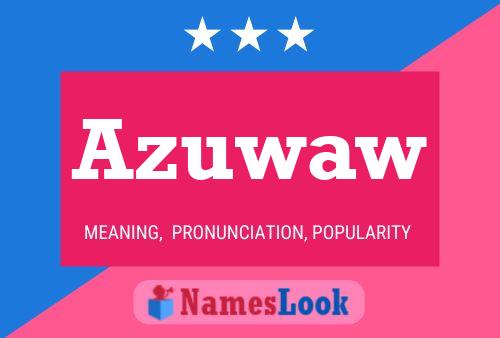 Azuwaw Name Poster