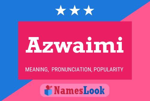 Azwaimi Name Poster