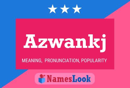 Azwankj Name Poster