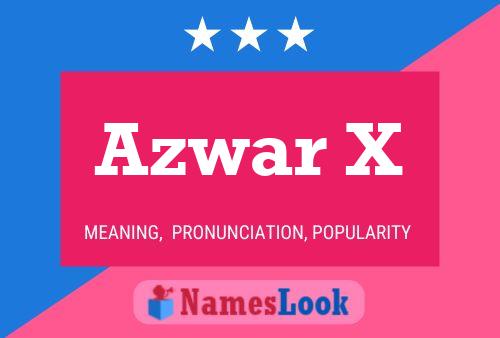 Azwar X Name Poster