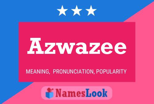 Azwazee Name Poster