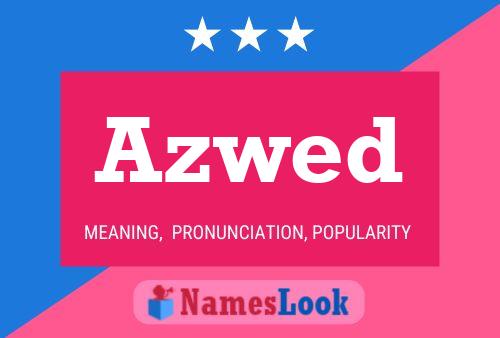 Azwed Name Poster