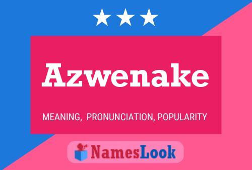 Azwenake Name Poster