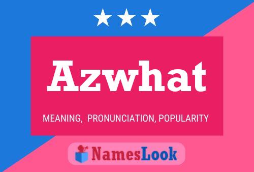 Azwhat Name Poster