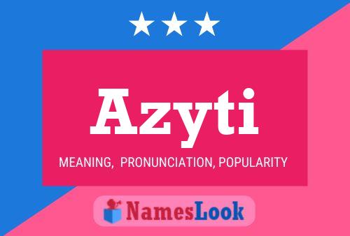 Azyti Name Poster