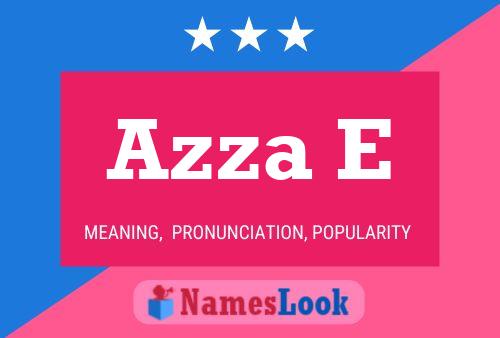 Azza E Name Poster