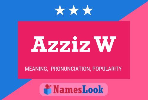 Azziz W Name Poster