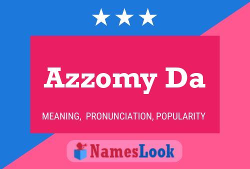 Azzomy Da Name Poster