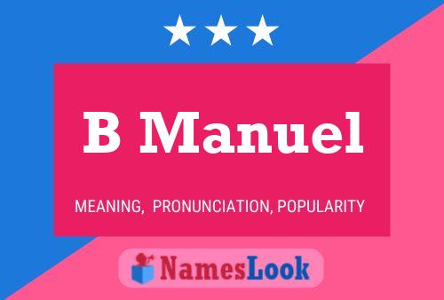 B Manuel Name Poster