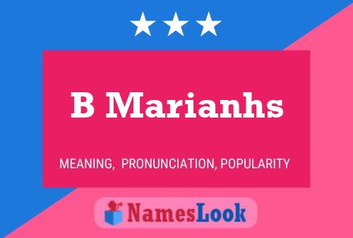 B Marianhs Name Poster