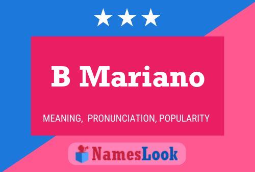 B Mariano Name Poster