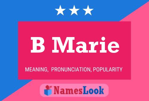 B Marie Name Poster