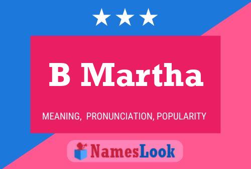 B Martha Name Poster