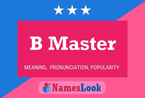 B Master Name Poster