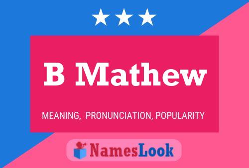 B Mathew Name Poster