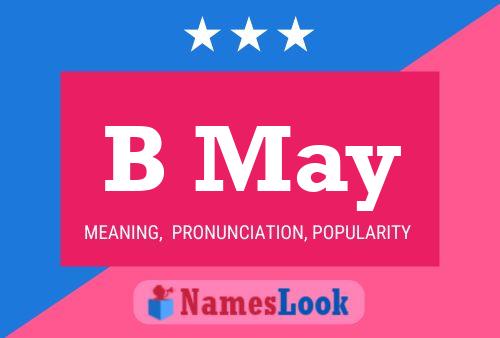 B May Name Poster