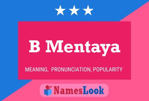 B Mentaya Name Poster