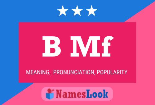 B Mf Name Poster