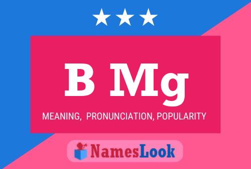 B Mg Name Poster