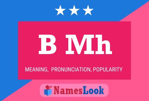 B Mh Name Poster