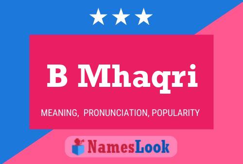 B Mhaqri Name Poster