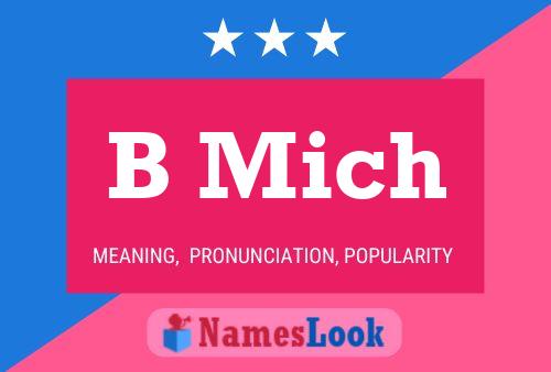 B Mich Name Poster