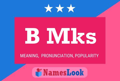 B Mks Name Poster