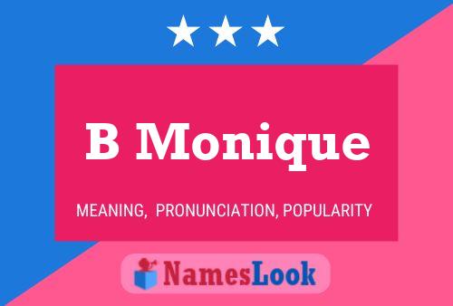 B Monique Name Poster