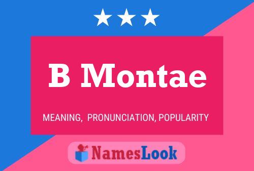 B Montae Name Poster