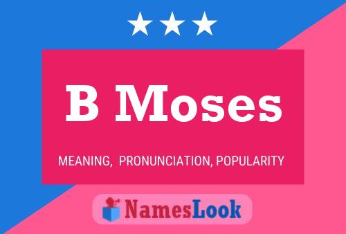 B Moses Name Poster