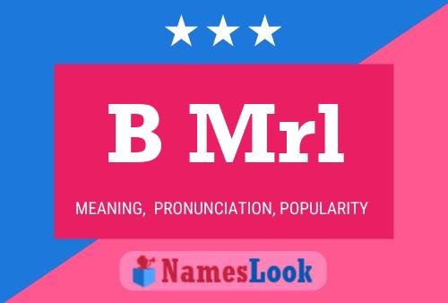 B Mrl Name Poster