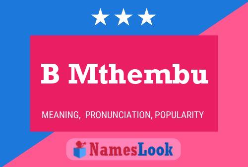 B Mthembu Name Poster