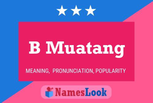 B Muatang Name Poster