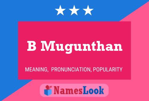 B Mugunthan Name Poster