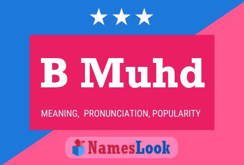 B Muhd Name Poster