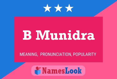 B Munidra Name Poster