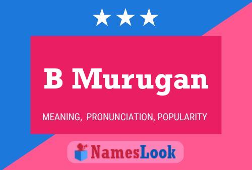 B Murugan Name Poster