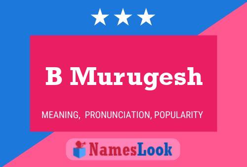 B Murugesh Name Poster